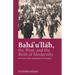 Baha'u'llah, the West, and the Birth of Modernity: An Essay on the Awakening of Humanity
