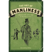 The Art of Manliness: Classic Skills and Manners for the Modern Man