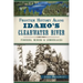 Frontier History Along Idaho's Clearwater River: Pioneers, Miners & Lumberjacks
