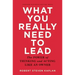 What You Really Need to Lead: The Power of Thinking and Acting Like an Owner