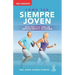 Guia Práctica Para Un Envejecimiento Saludable: Siempre Joven