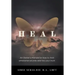 Heal: An Owner's Manual for how to heal emotional wounds and live your truth