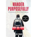 Wander Purposefully: A Reflection on How To Love Learning