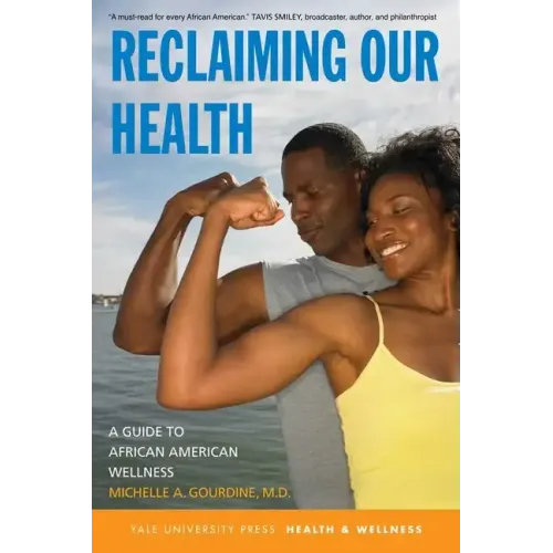 Reclaiming Our Health: A Guide to African American Wellness