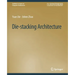 Die-Stacking Architecture