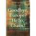 Goodbye, Europe? Hello, Chaos?: Merkel's Migrant Bomb