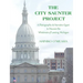 The City Saunter Project: The Photographic & Narrative Quest to Discover the Wholeness of Lansing, Michigan