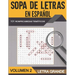 Sopa de Letras en Español Letra Grande - Volumen 2: 101 Sopas de Letras Tematicas para Adultos y Adultos Mayores - Soluciones Incluidas