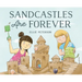 Sandcastles Are Forever