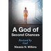 A God of Second Chances: Revived by God
