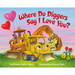 Where Do Diggers Say I Love You?