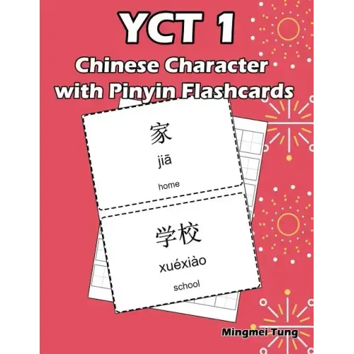 YCT 1 Chinese Character with Pinyin Flashcards: Standard Youth Chinese Test Level 1 Vocabulary Workbook for Kids (Version II)