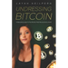 Undressing Bitcoin: A Revealing Guide To The World's Most Revolutionary Asset