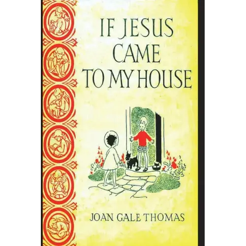 If Jesus Came to My House