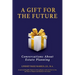 A Gift For The Future: Conversations About Estate Planning