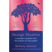 Strange Situation: A Mother's Journey Into the Science of Attachment
