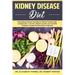 Kidney Disease Diet: Stop Kidney Disease and Improve Kidney Function with a Healthy Diet, a Correct Lifestyle and the Latest Scientific Fin