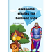 Awesome stories for brilliant kids