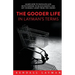 The Gooder Life in Layman's Terms