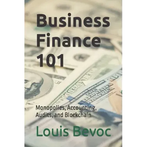 Business Finance 101: Monopolies, Accounting, Audits, and Blockchain