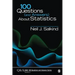 100 Questions (and Answers) About Statistics