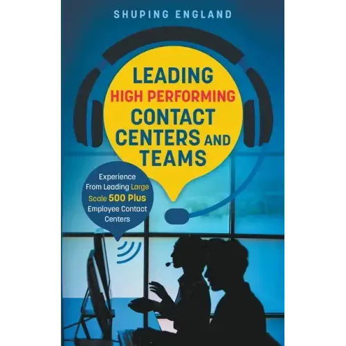 Leading High Performing Contact Centers and Teams