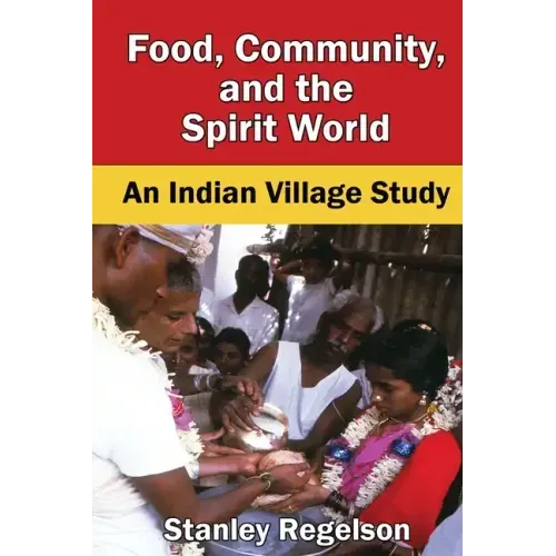 Food, Community, and the Spirit World: An Indian Village Study