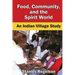 Food, Community, and the Spirit World: An Indian Village Study