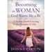 Becoming the Woman God Wants Me to Be: A 90-Day Guide to Living the Proverbs 31 Life