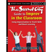 The Second City Guide to Improv in the Classroom: Using Improvisation to Teach Skills and Boost Learning