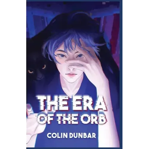 The Era of the Orb: Volume One