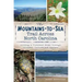 The Mountains-To-Sea Trail Across North Carolina: Walking a Thousand Miles Through Wildness, Culture and History