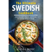 The Ultimate Swedish Cookbook: 111 Dishes From Sweden To Cook Right Now