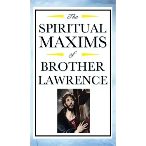 Spiritual Maxims of Brother Lawrence