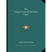 The Vulgate Cycle of the Holy Grail