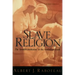 Slave Religion: The Invisible Institution in the Antebellum South