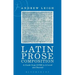Latin Prose Composition: A Guide from GCSE to A Level and Beyond