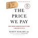 The Price We Pay: What Broke American Health Care--And How to Fix It