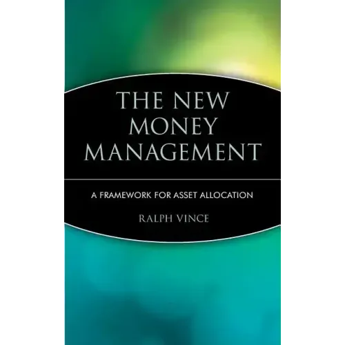 The New Money Management: A Framework for Asset Allocation
