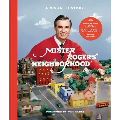Mister Rogers' Neighborhood: A Visual History