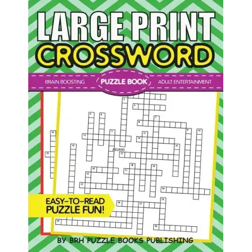 Large Print Crossword Puzzle Book: Crossword Puzzle Books For Adults Large Print - Brain Boosting Entertainment - Increase Your IQ With These Stay-Sha