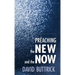 Preaching the New and the Now