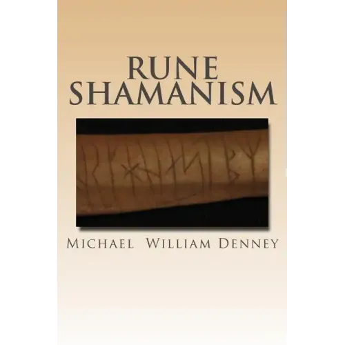 Rune Shamanism: The Forgotten Method of Galdor