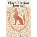 Flash Fiction Journal: Holiday Romantic New Adult, College Fantasy, Horror, Dark Urban, Epic Coming Of Age Thrillers, Memoires Notebook To Wr