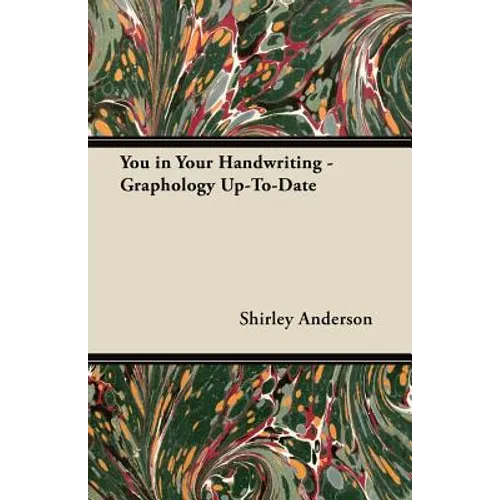 You in Your Handwriting - Graphology Up-To-Date