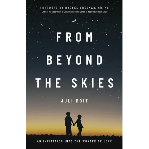 From Beyond the Skies: An Invitation Into the Wonder of Love