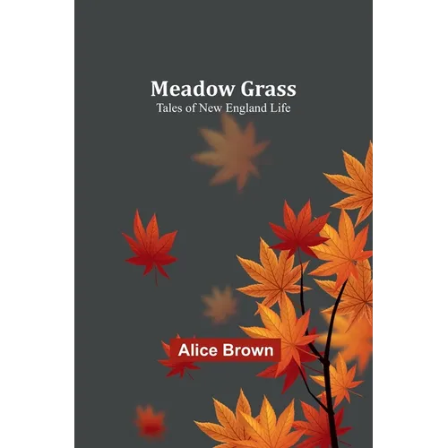Meadow Grass: Tales of New England Life