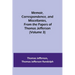 Memoir, Correspondence, and Miscellanies, From the Papers of Thomas Jefferson (Volume 3)