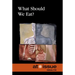 What Should We Eat?