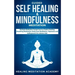 Guided Self Healing & Mindfulness Meditation: Multiple Mediation Scripts Such as Chakra Healing, Breathing Meditation, Body Scan Meditation, Vipassana